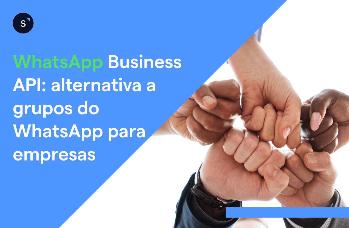 WhatsApp Business API: alternativa a grupos do WhatsApp para empresas