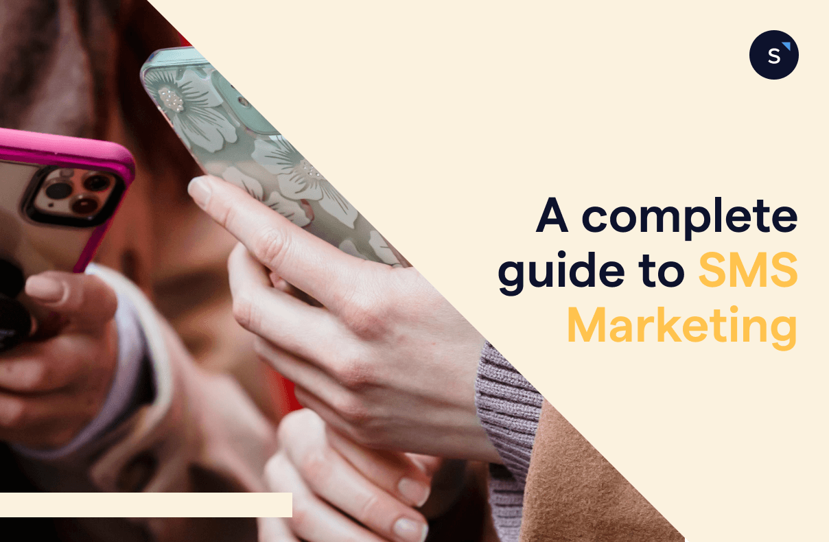 A complete guide to SMS Marketing