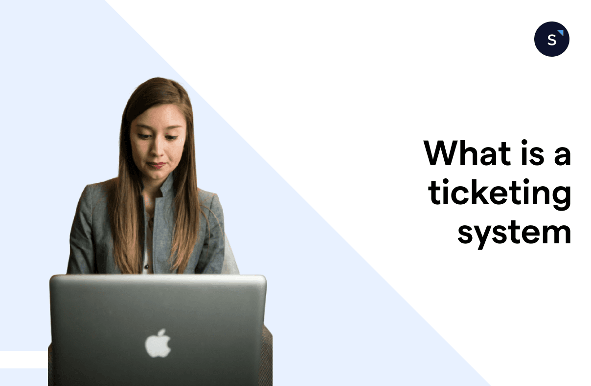 What is a ticketing system