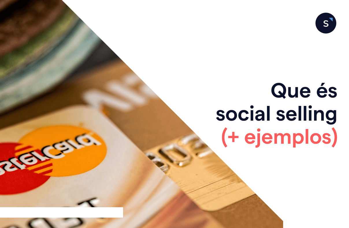 Ventas en redes sociales: qué es social selling (+ ejemplos)