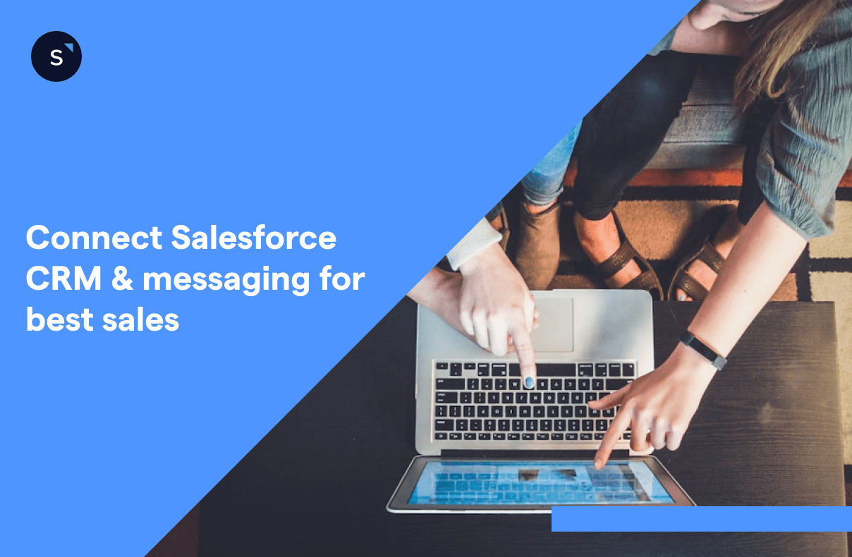 Salesforce Integration: Connect CRM & messaging for best sales